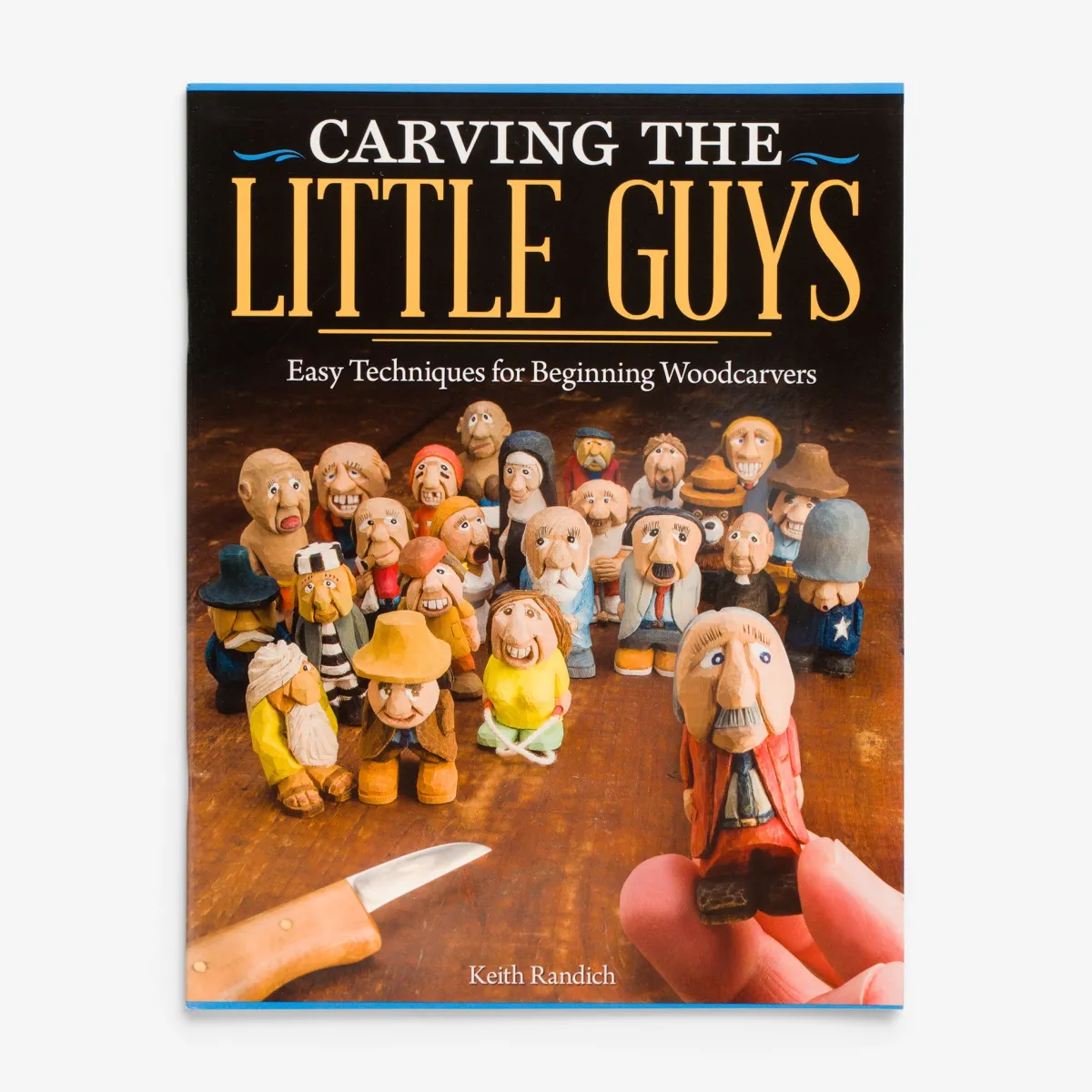 Vesterheim Woodworking-Carving the Little Guys by Keith Randich