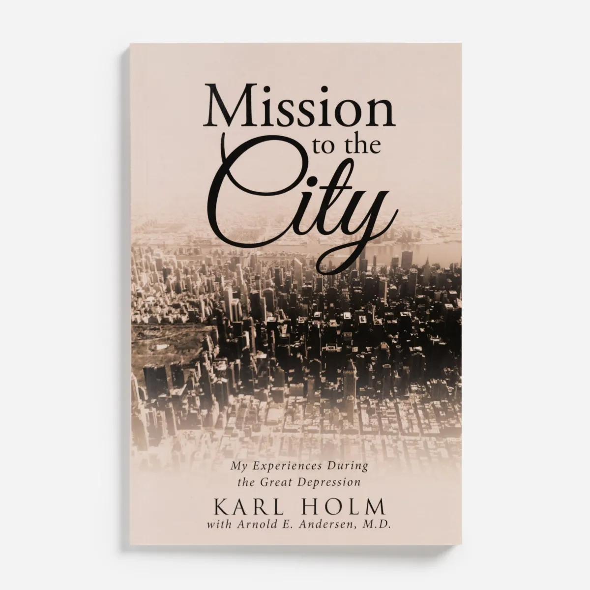 Vesterheim Biography & Memoirs-Mission To The City by Karl Holm