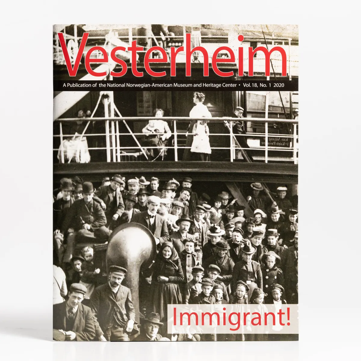 Vesterheim Vesterheim Magazine-Magazine Vol 18 No. 1 2020 – Immigrant!