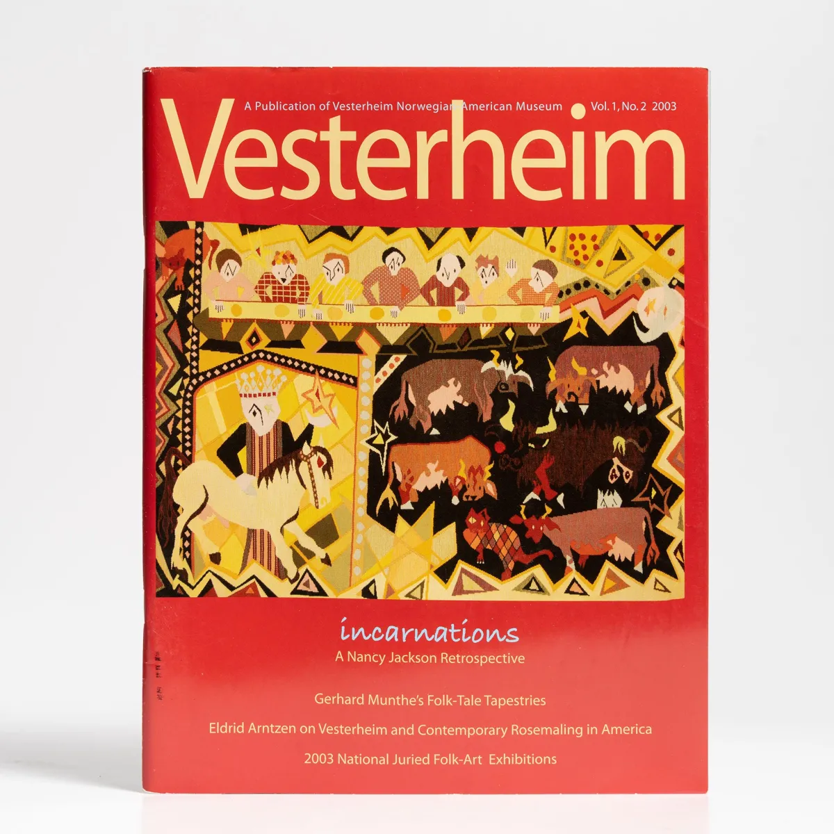 Vesterheim Vesterheim Magazine-Magazine Vol. 1, No. 2, 2003 - Incarnations