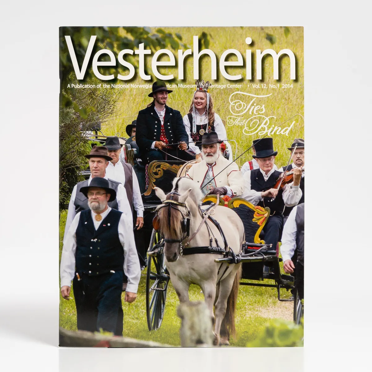 Vesterheim Vesterheim Magazine-Magazine Vol. 12, No. 1 2014 - Ties That Bind